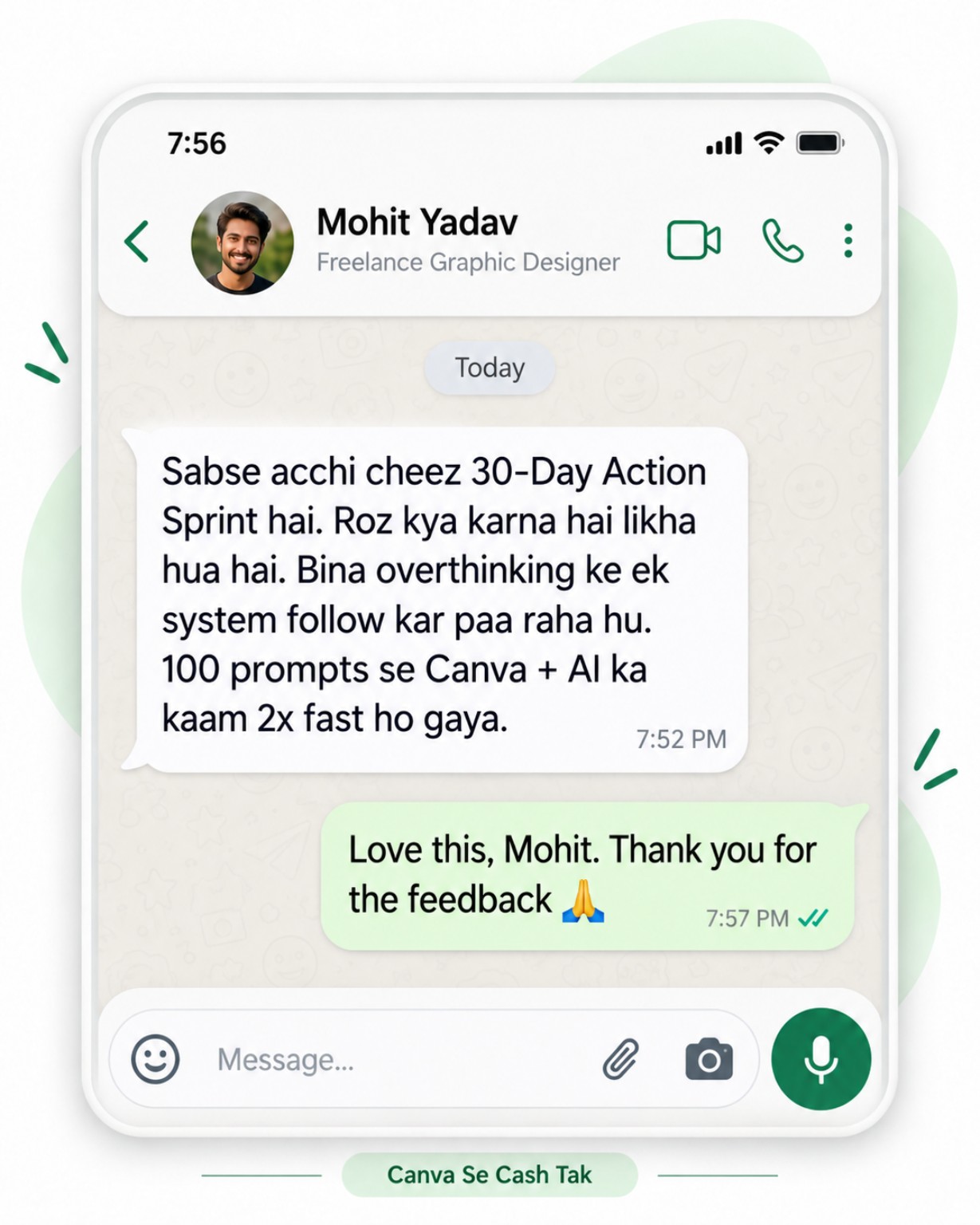 Chat-style testimonial from Mohit Yadav, Freelance Graphic Designer: Sabse acchi cheez 30-Day Action Sprint hai. Roz kya karna hai likha hua hai. Bina overthinking ke ek system follow kar paa raha hu. 100 prompts se Canva + AI ka kaam 2x fast ho gaya.