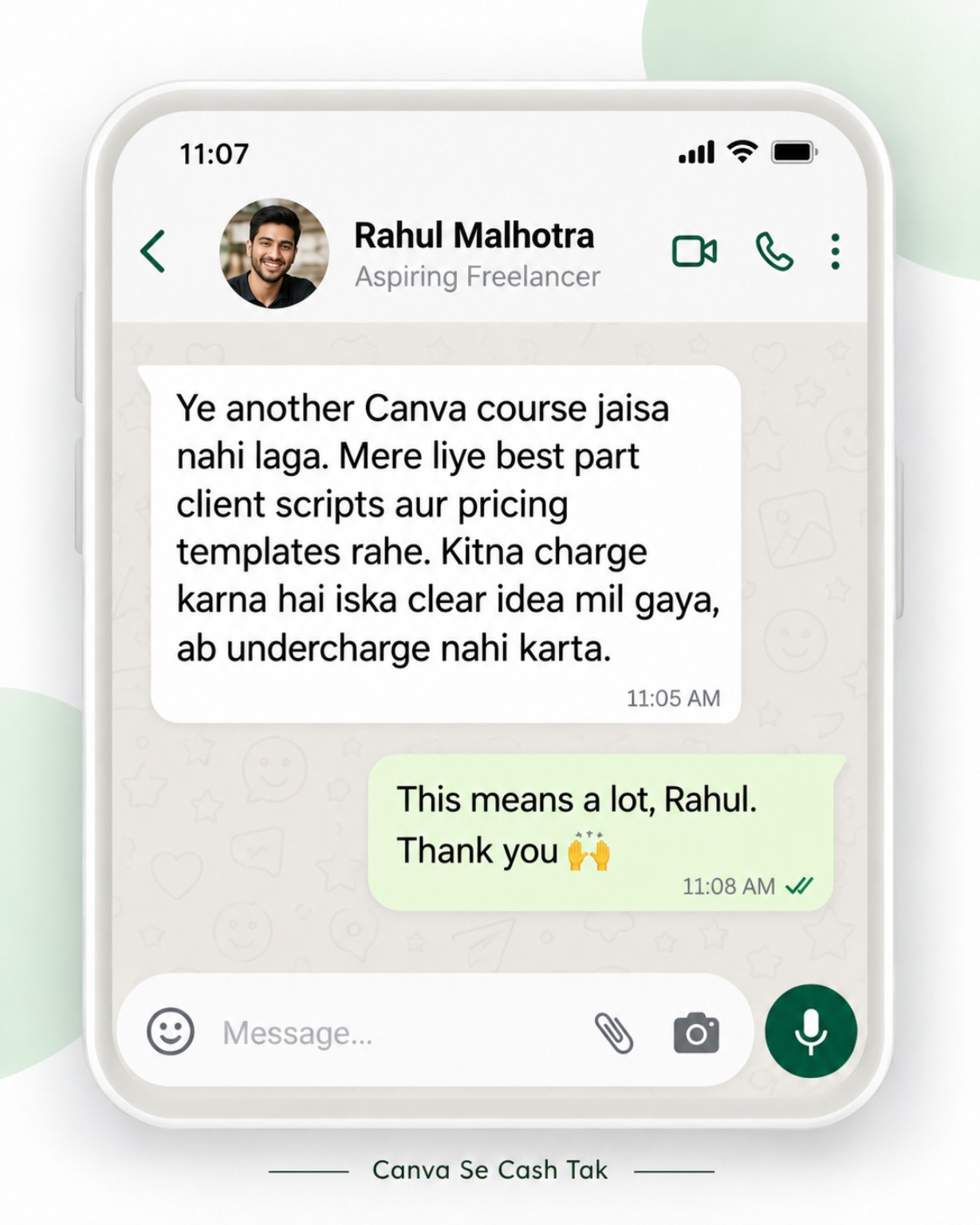 Chat-style testimonial from Rahul Malhotra, Aspiring Freelancer: Ye another Canva course jaisa nahi laga. Mere liye best part client scripts aur pricing templates rahe. Kitna charge karna hai iska clear idea mil gaya, ab undercharge nahi karta.